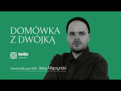 Domówka z Dwójką | Jerzy Mączyński